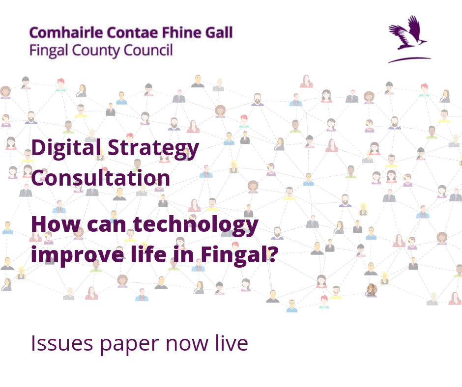 FINGAL COUNTY COUNCIL DIGITAL STRATEGY ISSUES PAPER NOW LIVE
